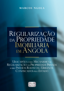 MARCOS NGOLA - REGULARIZAÇÃO DA PROPRIEDADE IMOBILIÁRIA