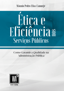 MÁUNIO CAMUEJE - ÉTICA E EFICIÊNCIA